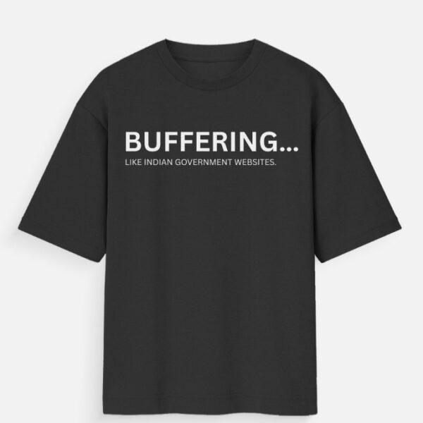 Buffering Funny Oversized Standard T-Shirt